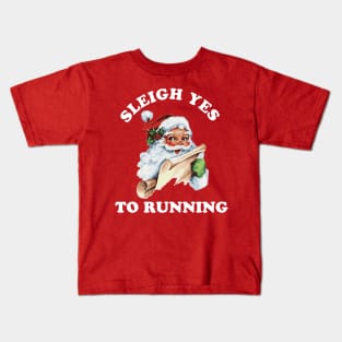 Christmas Running Vintage Santa Claus Sleigh Yes To Running Kids T-Shirt